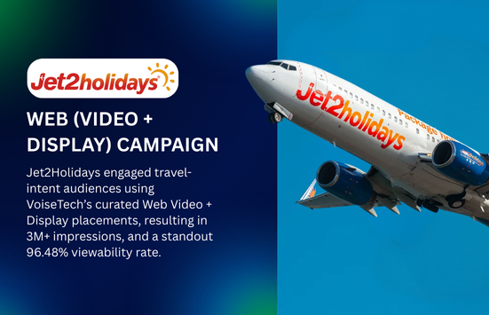 Strengthening Jet2Holidays’ Brand Visibility with Precision Web Display & Video Advertising